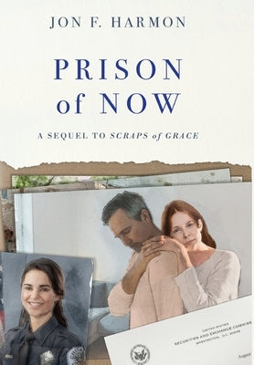 PRISON of NOW by Harmon, Jon F.