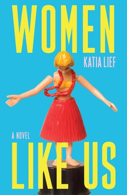 Women Like Us by Lief, Katia