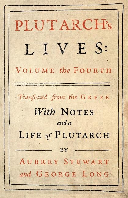 Plutarch's Lives - Vol. IV by Plutarch