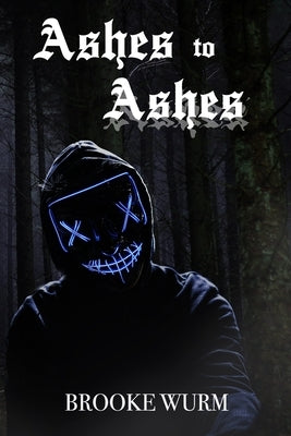 Ashes to Ashes by Wurm, Brooke