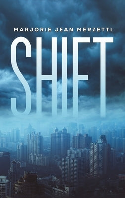 Shift by Merzetti, Marjorie Jean