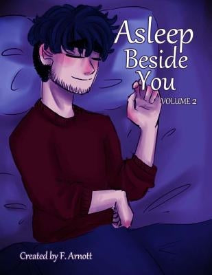 Asleep Beside You: Volume 2 by Arnott, F.