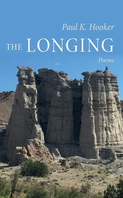 The Longing by Hooker, Paul K.