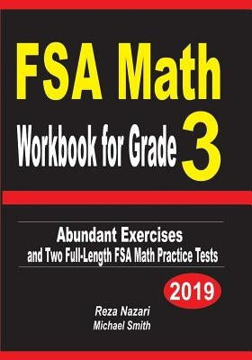 FSA Math Workbook for Grade 3: Abundant Exercises and Two Full-Length FSA Math Practice Tests by Nazari, Reza