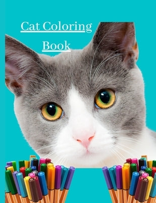 Cat Coloring Book: A Fun Coloring Gift Book for Cat Lovers & Adults Relaxation Designs and Funny Book. by Publishing House, Peter Olson