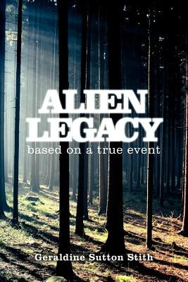 Alien Legacy by Stith, Geraldine Sutton