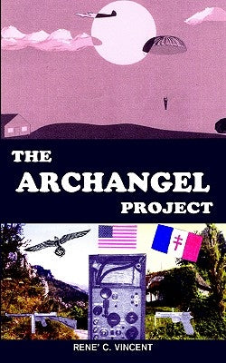 The Archangel Project by Vincent, Rene' C.