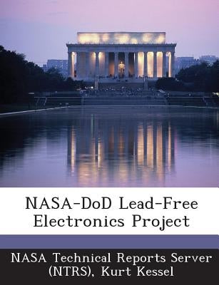 NASA-DoD Lead-Free Electronics Project by Nasa Technical Reports Server (Ntrs)
