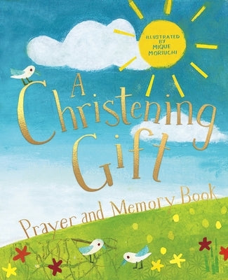 A Christening Gift Prayer and Memory Book by 