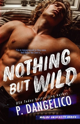 Nothing But Wild by Dangelico, P.