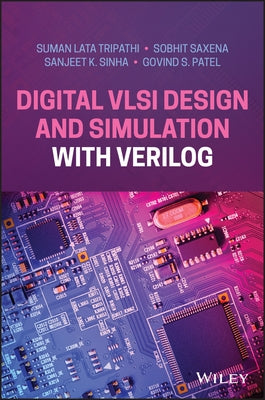 Digital VLSI Design and Simulation with Verilog by Lata Tripathi, Suman