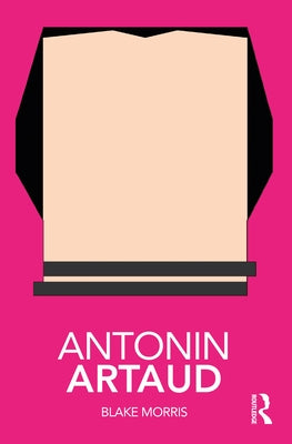 Antonin Artaud by Morris, Blake