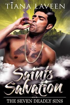 Saint's Salvation: The Seven Deadly Sins by Laveen, Tiana