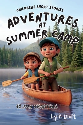 Adventures at Summer Camp by Croft, P.