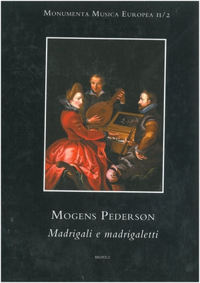 Mogens Pederson (Magno Petreo): Madrigali E Madrigaletti by Messina, K.