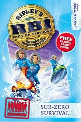 Ripley's Bureau of Investigation 6: Sub-Zero Survival by Ripley's Believe It or Not!