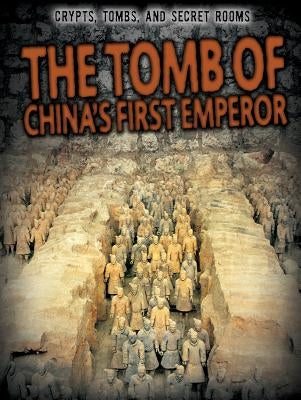 The Tomb of China's First Emperor by George, Enzo