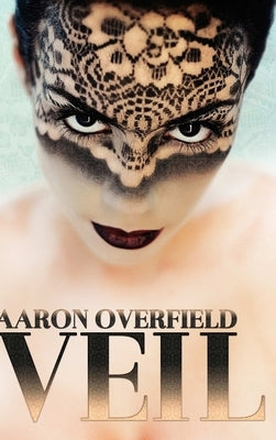 Veil by Overfield, Aaron
