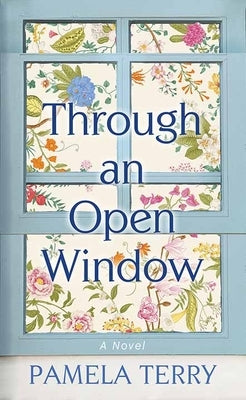 Through an Open Window by Terry, Pamela