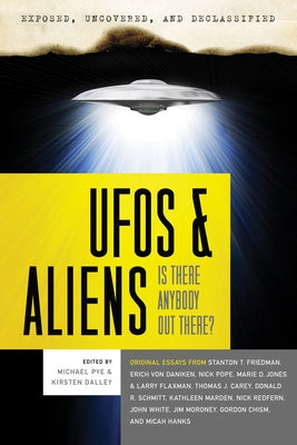 UFOs and Aliens: Is There Anybody Out There? by Pye, Michael