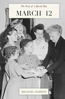 March 12: The Story of a Special Day: The Story of a Special Day by Dobson, Michael