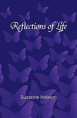 Reflections of Life by Hobson, Suzanne