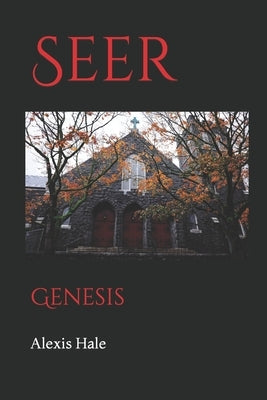 Seer: Genesis by Hale, Alexis