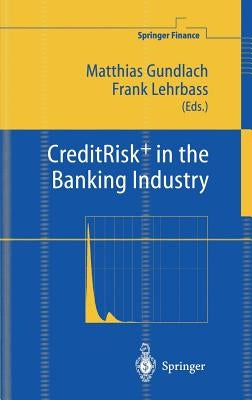 Creditrisk+ in the Banking Industry by Gundlach, Matthias