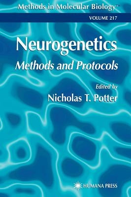 Neurogenetics: Methods and Protocols by Potter, Nicholas T.