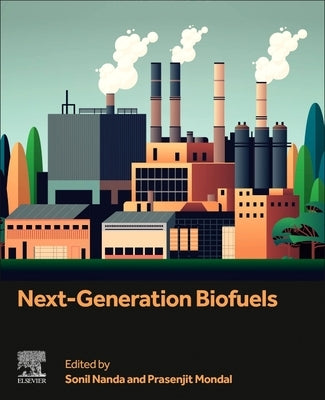 Next-Generation Biofuels by Nanda, Sonil