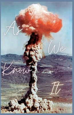 As We Know It by Saulnier, Amira