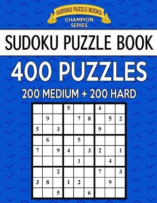 Sudoku Puzzle Book, 400 Puzzles, 200 MEDIUM and 200 HARD: Improve Your Game With This Two Level Book by Books, Sudoku Puzzle