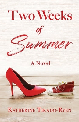 Two Weeks of Summer by Tirado-Ryen, Katherine