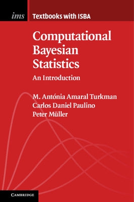 Computational Bayesian Statistics by Amaral Turkman, M. Ant?nia