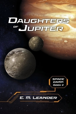 Daughters of Jupiter: Volume 2 by Leander, E. M.