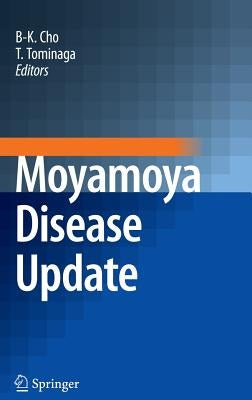 Moyamoya Disease Update by Cho, Byung-Kyu