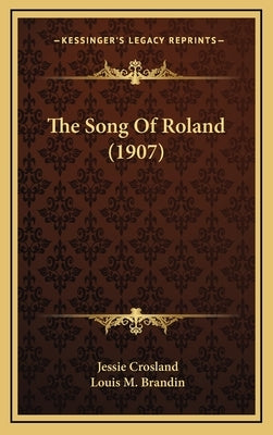 The Song Of Roland (1907) by Crosland, Jessie