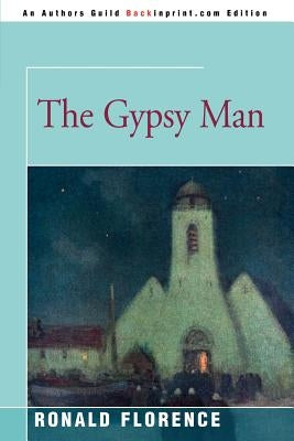 The Gypsy Man by Florence, Ronald