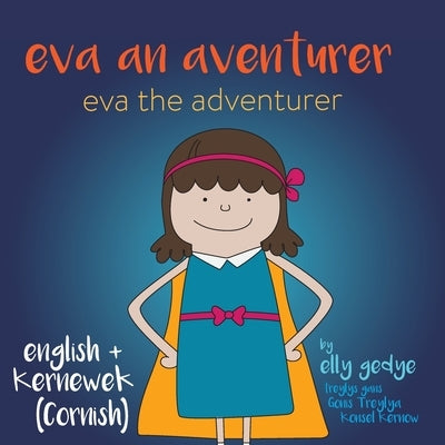 Eva the Adventurer. Eva an Aventurer by Gedye, Elly