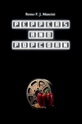 Peppers and popcorn by Mancini, Remo F. J.