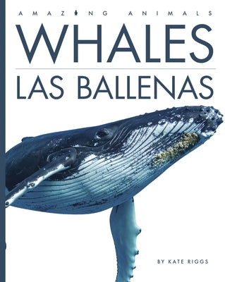 Whales / Las Ballenas by Riggs, Kate