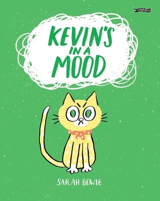 Kevin's in a Mood by Bowie, Sarah
