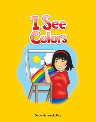 I See Colors by Herweck Rice, Dona
