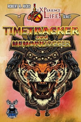 eXPerience Life - TimeTRACKER MemoryJOGGER by Ricks, Robert