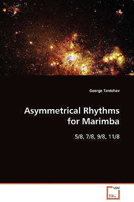 Asymmetrical Rhythms for Marimba by Tantchev, George