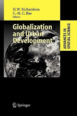 Globalization and Urban Development by Richardson, Harry W.