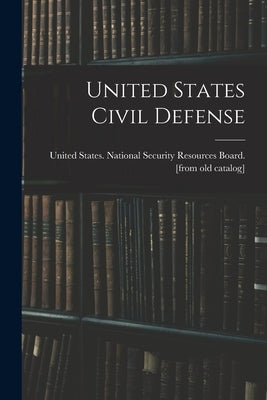 United States Civil Defense by United States National Security Reso