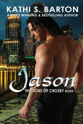 Jason: The Sons of Crosby: Erotica Vampire Romance by Barton, Kathi S.