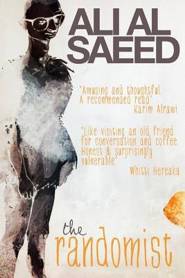 The Randomist by Al Saeed, Ali