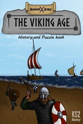 The Viking Age: Kids History and Puzzle Book by Nicholson, J. M. E.